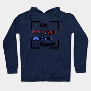 Eat stream game repeat Hoodie